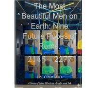 The Most Beautiful Men on Earth: Nine Future Popes of Rome. 2145 - 2277