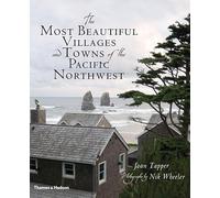 The Most Beautiful Villages and Towns of the Pacific Northwest: 0