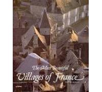 The Most Beautiful Villages of France: Edition en anglais