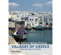 The Most Beautiful Villages of Greece and the Greek Islands: (The Most Beautiful . . .)