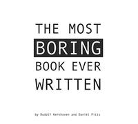 The Most Boring Book Ever Written: An Adventureless Choose-Your-Path Novella: 2 (Boring Books)