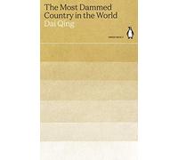 The Most Dammed Country in the World: Dai Qing (Green Ideas)