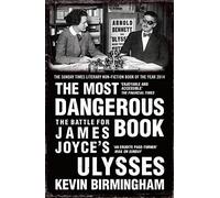 The Most Dangerous Book: The Battle for James Joyce's Ulysses