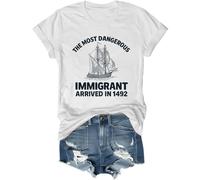 The Most Dangerous Immigrant Arrived in 1492 Shirt Pro Immigration Mexican T Shirt Abolish Ice Tops White