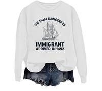 The Most Dangerous Immigrant Arrived In 1492 Sweatshirt Pro Immigration Mexican Shirt Abolish Ice Tops White
