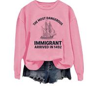 The Most Dangerous Immigrant Arrived In 1492 Sweatshirt Pro Immigration Mexican Shirt Abolish Ice Tops Pink