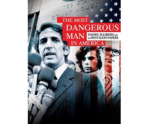The Most Dangerous Man in America: Daniel Ellsberg and the Pentagon Files