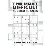 The Most Difficult Sudoku Puzzles: 1305 Extremely Hard Puzzles For Adults and Teenagers