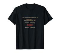 The Most Difficult Thing is The Decision Earhart Day T-Shirt
