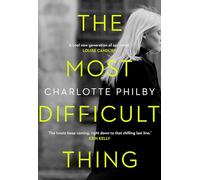 The Most Difficult Thing : The Most Compulsive Book You’ll Read All Year