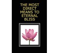 The Most Direct Means to Eternal Bliss: 1