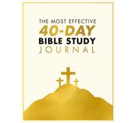The Most Effective 40-day Bible Study Journal