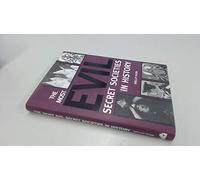 The Most Evil Secret Societies in History