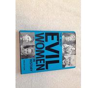 The Most Evil Women in History