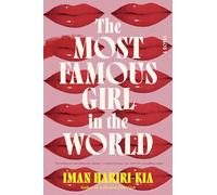 The Most Famous Girl in the World: A Novel