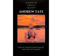 The Most Famous Quotes of Andrew Tate