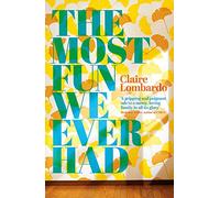 The Most Fun We Ever Had: Longlisted for the Women’s Prize for Fiction 2020