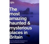 The Most Haunted and Mysterious Places in Britain