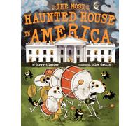 The Most Haunted House in America: A Picture Book