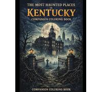 The Most Haunted Places in Kentucky: Companion Coloring Book