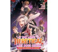 The Most Heretical Last Boss Queen: From Villainess to Savior (Light Novel) Vol. 11