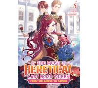 The Most Heretical Last Boss Queen: From Villainess to Savior (Light Novel) Vol. 8