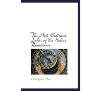 The Most Illustrious Ladies of the Italian Renaissance