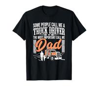 The Most Important Call Me Dad Trucker Father Truck Driver T-Shirt