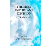 THE MOST IMPORTANT DECISION - ETERNITY IN VIEW