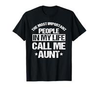 The Most Important People In My Life Call Me Aunt T-Shirt