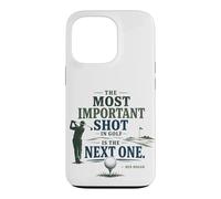 The Most Important Shot in Golf Is Next One Case for iPhone 13 Pro