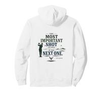 The Most Important Shot in Golf Is Next One Pullover Hoodie