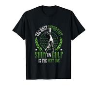 The Most Important Shot In Golf Is The Next One Golf Court T-Shirt