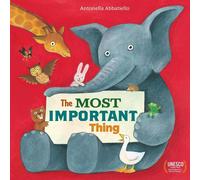 The Most Important Thing by Antonella Abbatiello (English) Hardcover Book