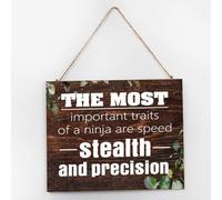 The Most Important Traits of A Ninja Are Speed Stealth And Precision Wood Sign Plaque Inspirational Living Room Home Decor Wooden Signs Decorative Wood Sign for Bedroom Dinning Room 10x12 Inch