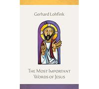 The Most Important Words of Jesus