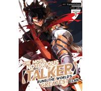 The Most Notorious "Talker" Runs the World's Greatest Clan (Manga) Vol. 7