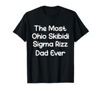The Most Ohio Skibidi Sigma Rizz Dad Ever Funny Father's Day T-Shirt