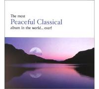 The Most Peaceful Classical Album in the World...Ever!