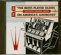 The Most Played Oldies On America's Jukebox: Motowns's Greatest Artists