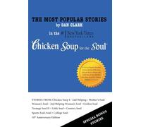The Most Popular Stories By Dan Clark in Chicken Soup for the Soul