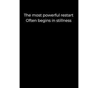 The most powerful restart often begins in stillness.: Quiet Strength & Healing Journal | 6x9” | 120 Lined Pages | Minimalist Black Cover for Self-Discovery and Fresh Starts