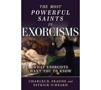 The Most Powerful Saints in Exorcisms: What Exorcists Want You to Know