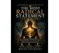 The Most Radical Statement Ever Made (The Kingdom Within)