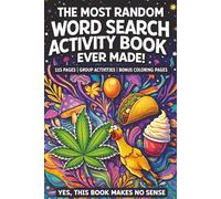 The Most Random Word Search Activity Book Ever Made (Stoner Edition): 420 Enthusiast Gag gift for 2026 | Cannabis Word Searches, Group Activities & ... 100+ Pages | 6 × 9 Inch | Adult Activity Book