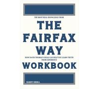 The Most Real Knowledge from The Fairfax Way Workbook: How David Thomas’s Ideas Can Help You Learn Truth from Experience