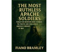 The Most Ruthless Apache Soldiers: Forgotten Warriors Who Changed the Pacific and Challenged America’s Memory of War