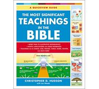 The Most Significant Teachings in the Bible: A Quickview Guide to Scripture