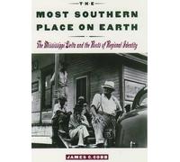 The Most Southern Place on Earth: The Mississippi Delta - Paperback NEW Cobb, Ja
