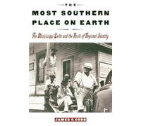 The Most Southern Place on Earth: The Mississippi Delta - Paperback NEW Cobb, Ja